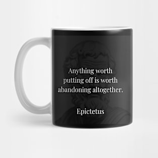 Epictetus's Wisdom: Abandoning Delay for Meaningful Action Mug